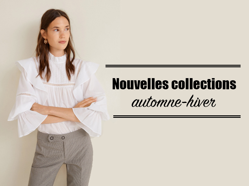 Les Nouvelles Collections Automne Hiver 2018 2019 Déjà En