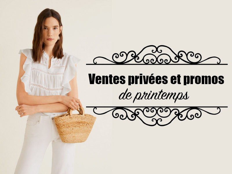 Ventes privées Printemps 2019