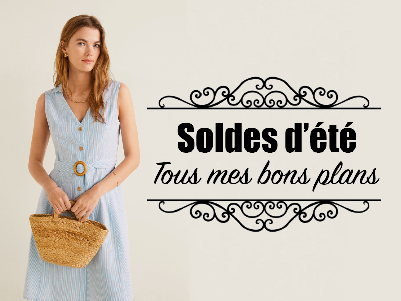 Soldes d'été 2019 bons plans