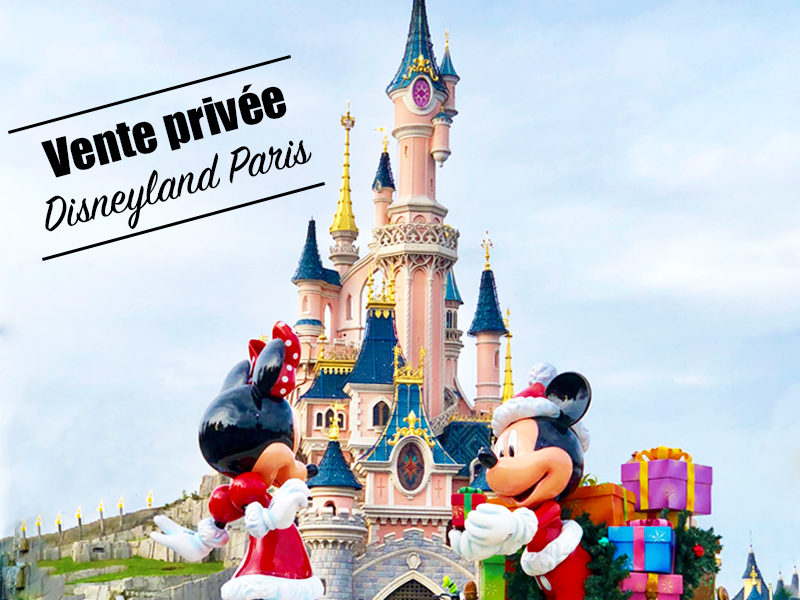 Vente privée Disneyland Paris Noël 2019