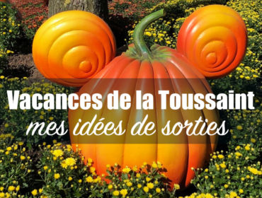 Idées des sorties vacances de la Toussaint