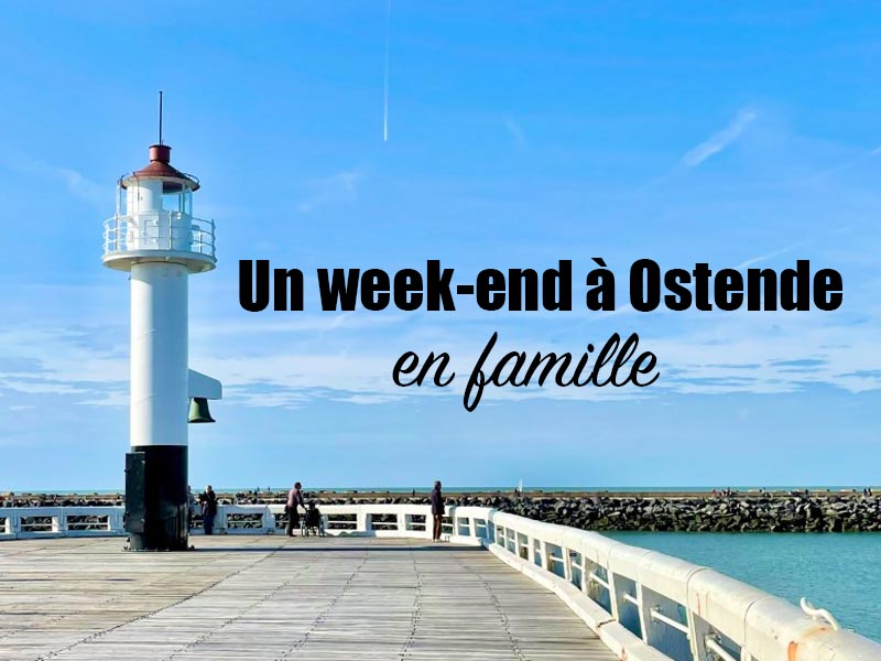 Week-end en famille à Ostende