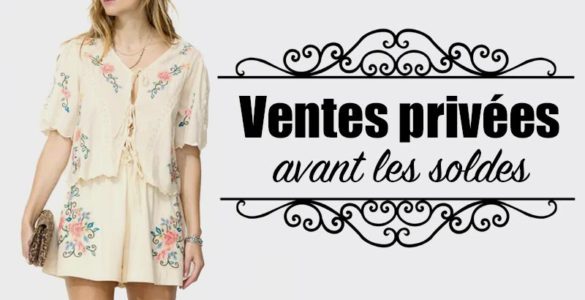 Ventes privées avant soldes été 2025