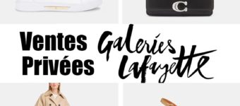 Vente privée Galeries Lafayette 2024