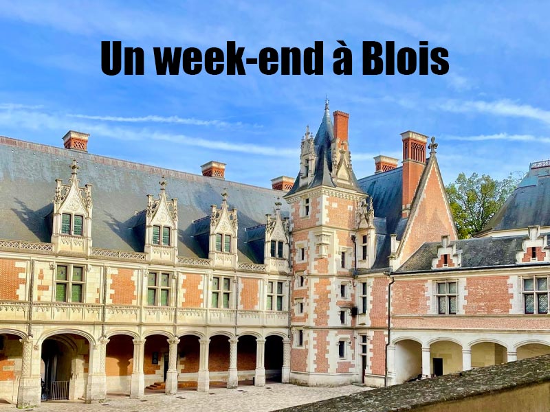 Week-end à Blois en famille