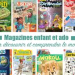 Magazine enfant et ado pour découvrir le monde